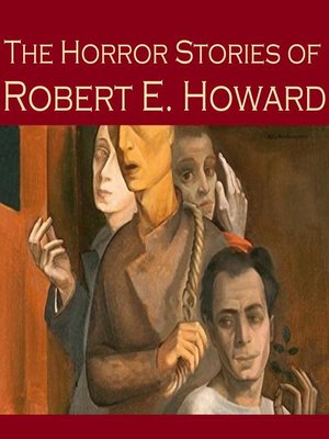 cover image of The Horror Stories of Robert E. Howard